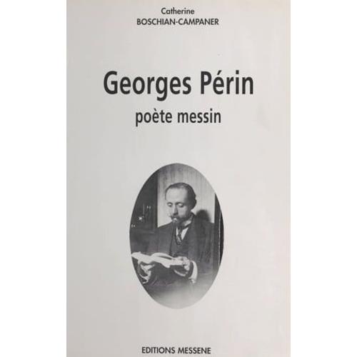 Georges Périn : Poète Messin