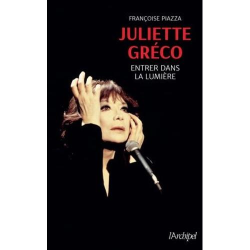 Juliette Gréco - Entrer Dans La Lumière