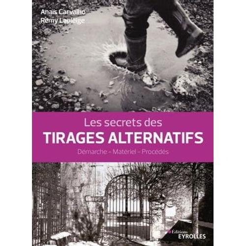 Les Secrets Des Tirages Alternatifs