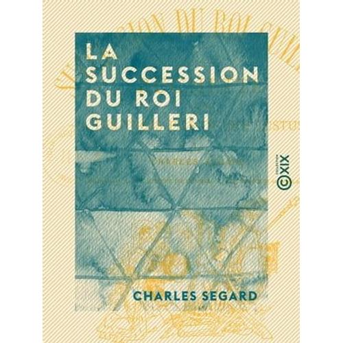 La Succession Du Roi Guilleri