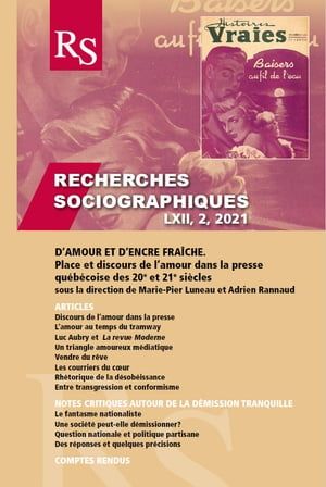 Volume 62, Numéro 2, Mai-Septembre 2021 D'amour Et D'encre Fraîche. Place Et Discours De L'amour Dans La Presse Québécoise Des 20e Et 21e Siècles