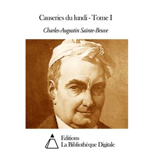 Causeries Du Lundi - Tome I