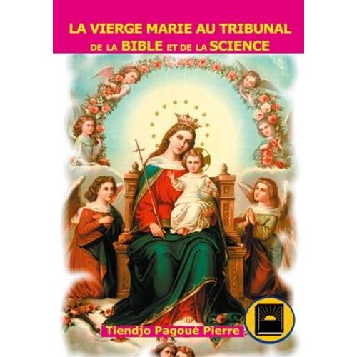La Vierge Marie Au Tribunal De La Bible