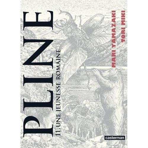 Pline (Tome 11) - Une Jeunesse Romaine