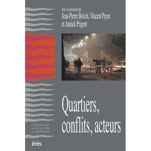 Quartiers, Conflits, Acteurs