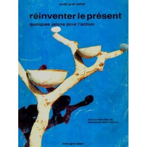 Réinventer Le Présent