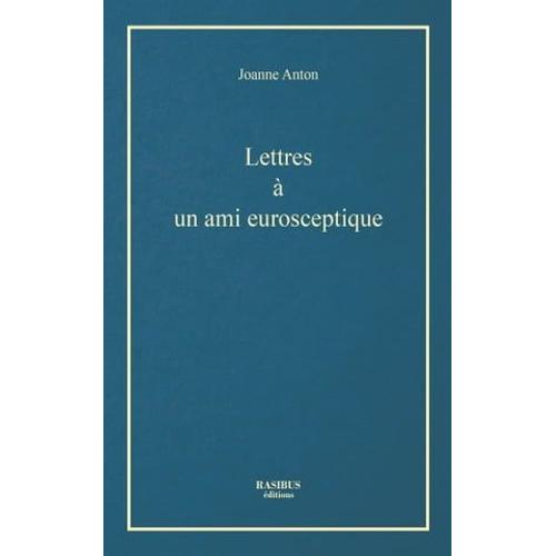 Lettres À Un Ami Eurosceptique