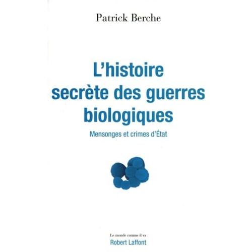 L'histoire Secrète Des Guerres Biologiques