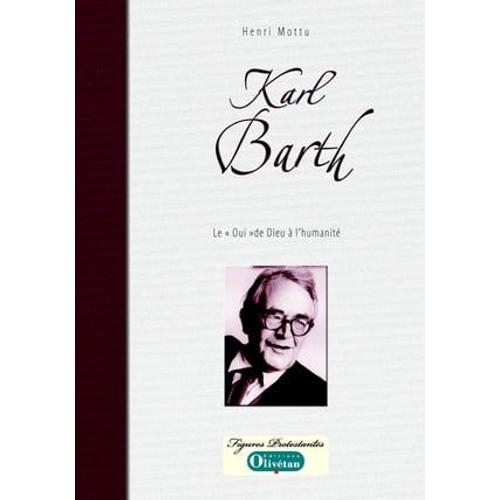 Karl Barth - Le 'oui' De Dieu À L'humanité