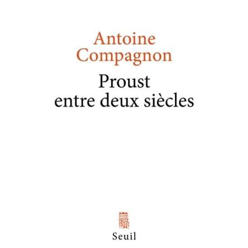 Proust Entre Deux Siècles