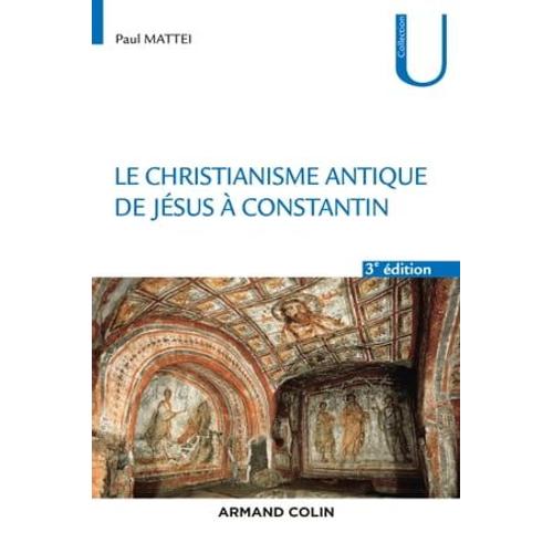 Le Christianisme Antique - 3e Éd.
