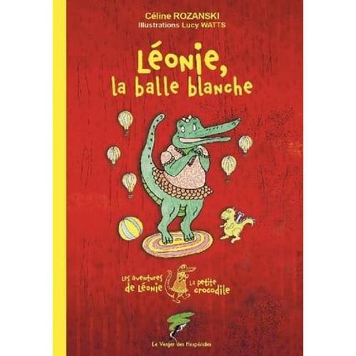 Léonie, La Balle Blanche - Les Aventures De Léonie La Petite Crocodile