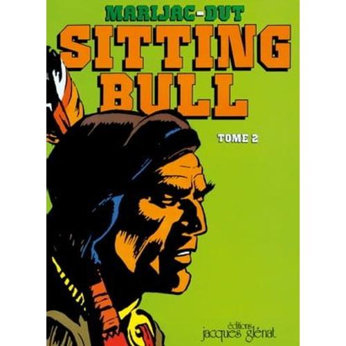 Sitting Bull Tome 2