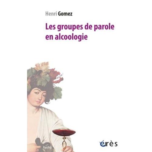 Les Groupes De Parole En Alcoologie