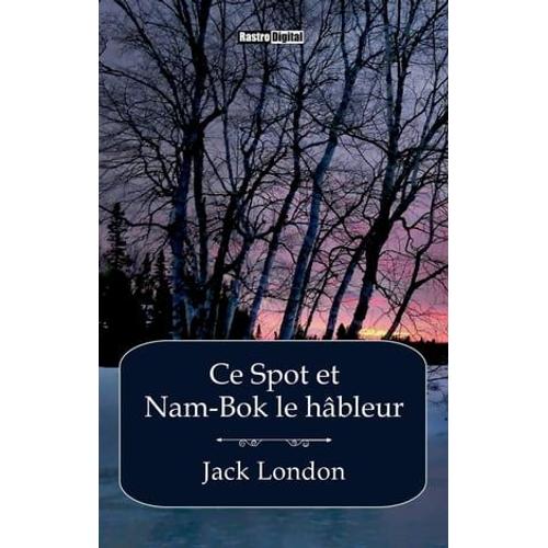 Ce Spot Et Nam-Bok Le Hâbleur