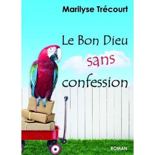 Le Bon Dieu Sans Confession