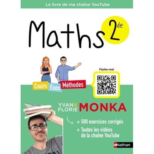 Maths 2de Avec Yvan & Florie Monka - Le Livre De Ma Chaîne Youtube - Epub