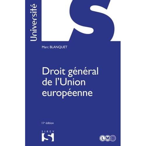 Droit Général De L'union Européenne. 11e Éd.