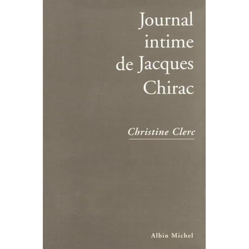 Journal Intime De Jacques Chirac - Tome 1