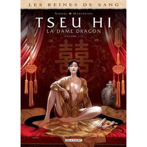 Les Reines De Sang - Tseu Hi, La Dame Dragon T01