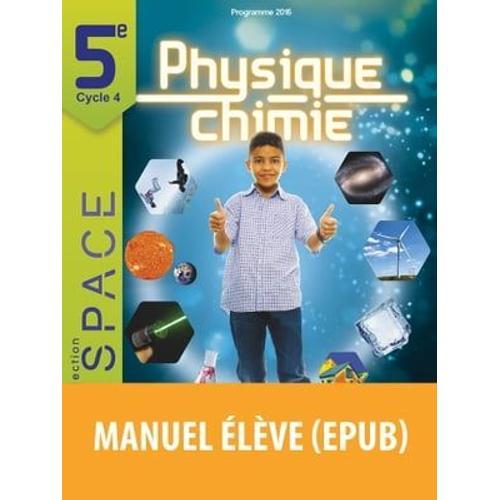 E.S.P.A.C.E. Collège Physique Chimie 5e 2017 Manuel Élève