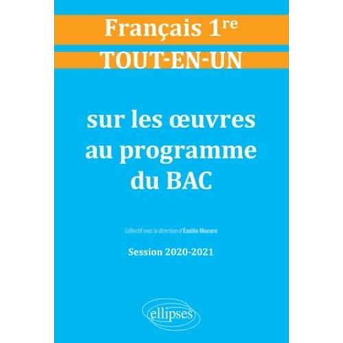 Tout-En-Un Sur Les Oeuvres Au Programme De Français. Première. Session 2020-2021