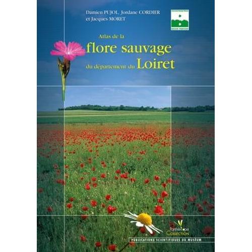 Atlas De La Flore Sauvage Du Département Du Loiret