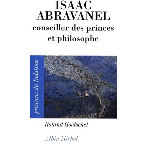 Isaac Abravanel, Conseiller Des Princes Et Philosophe, 1437-1508