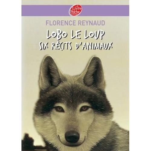 Lobo Le Loup - Six Récits D'animaux