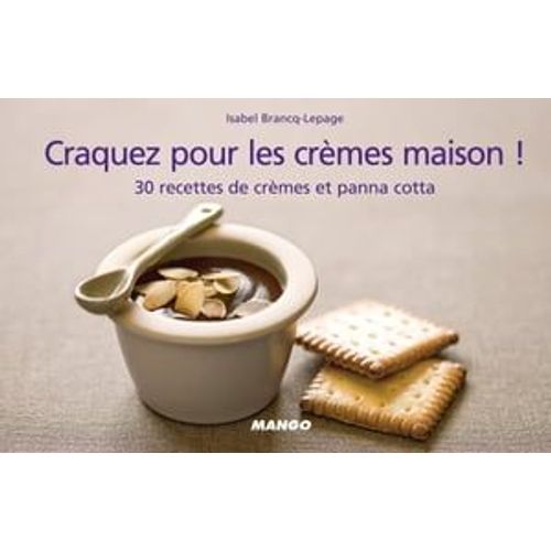 Craquez Pour Les Crèmes Maison !