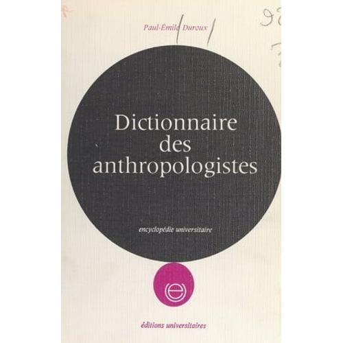 Dictionnaire Des Anthropologistes