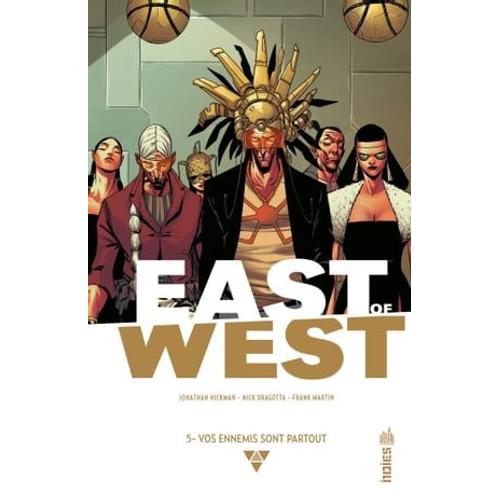 East Of West - Tome 5 - Vos Ennemis Sont Partout