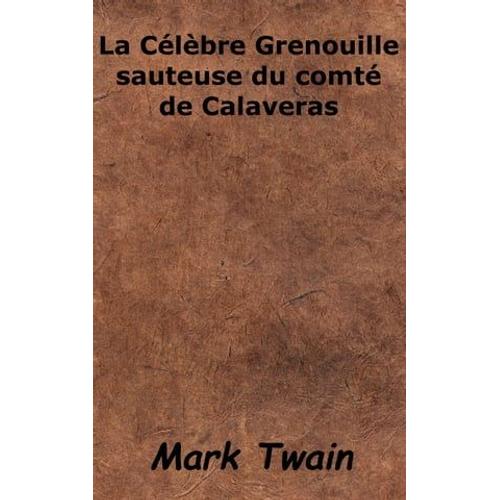 La Célèbre Grenouille Sauteuse Du Comté De Cavaleras