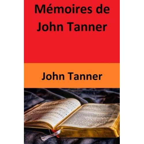 Mémoires De John Tanner