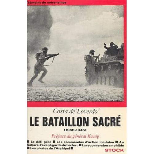 Le Bataillon Sacré, 1942-1945