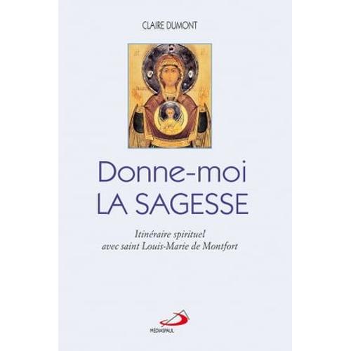 Donne-Moi La Sagesse
