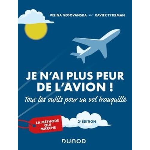 Je N'ai Plus Peur De L'avion ! 2e Éd.