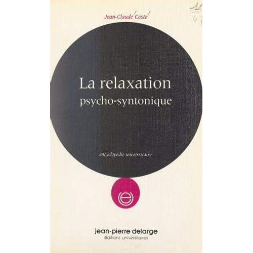 La Relaxation Psycho-Syntonique