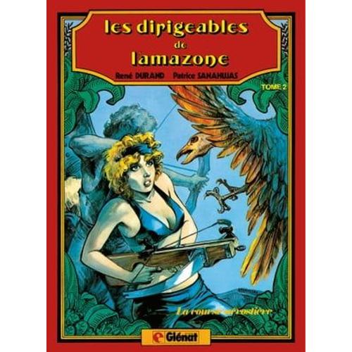 Les Dirigeables De L'amazone Tome 2