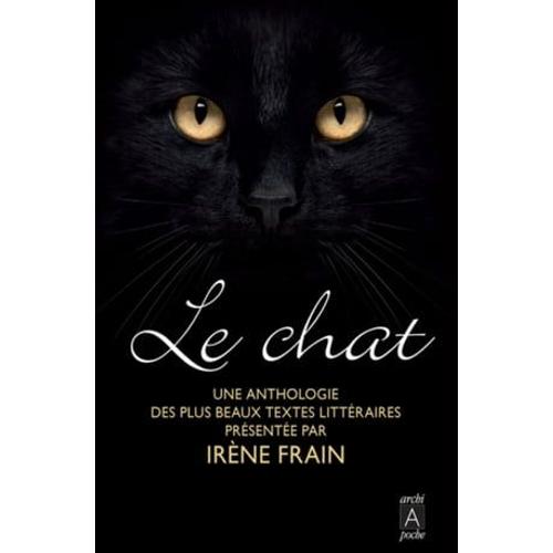 Le Chat, Une Anthologie Des Plus Beaux Textes Littéraires