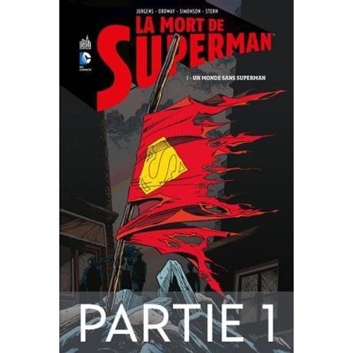 La Mort De Superman - Tome 1 - Partie 1