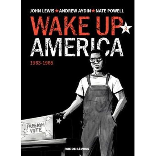 Wake Up America - Tome 3 - 1963 - 1965