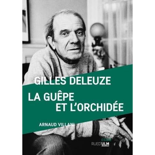 Gilles Deleuze, La Guêpe Et L'orchidée