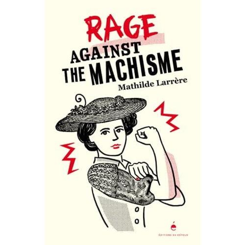 Rage Against The Machisme