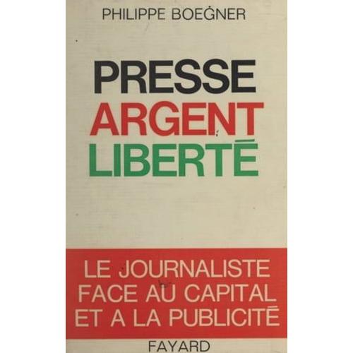 Presse, Argent, Liberté