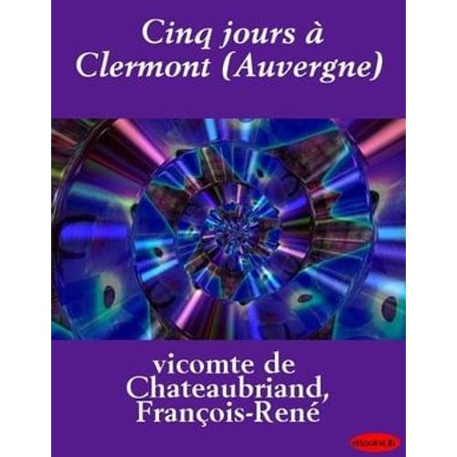 Cinq Jours À Clermont (Auvergne)