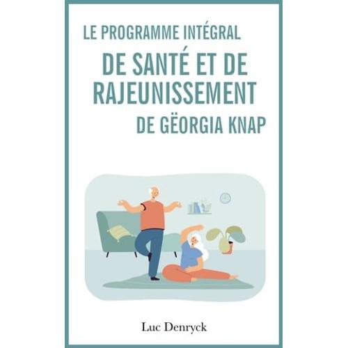 Le Programme Intégral De Santé Et De Rajeunissement De Gëorgia Kna