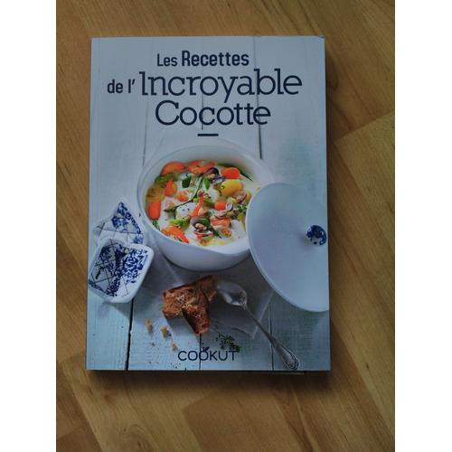 Cookut - Livre Les Recettes de L'Incroyable Cocotte - Les Secrets
