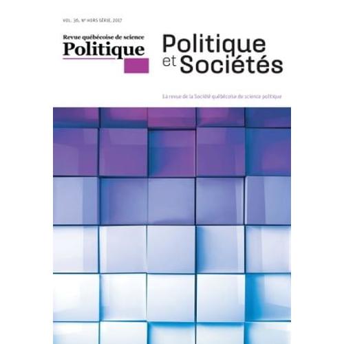 Politique Et Sociétés. Vol. 36, 2017