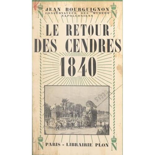 Le Retour Des Cendres, 1840